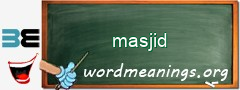 WordMeaning blackboard for masjid